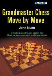 Cover of: Grandmaster Chess Move by Move by John Nunn