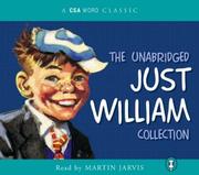 Cover of: The Unabridged Just William Collection (A CSA Word Classic) by Richmal Crompton