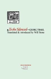 Cover of: To the Silenced (Arc Translation) by Georg Trakl, William Stone, Georg Trakl, William Stone