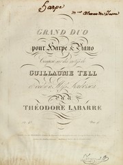 Cover of: Grand duo pour harpe & piano, composé sur des motifs de Guillaume Tell: op. 43