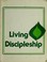 Cover of: Living discipleship