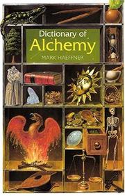 Dictionary of Alchemy by Mark Haeffner