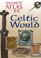 Cover of: Historical Atlas of the Celtic World