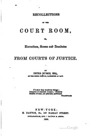 Cover of: Recollections of the court room: or, Narratives, scenes and anecdotes from courts of justice.