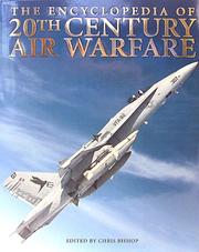 Cover of: The Encyclopedia of 20th Century Air Warfare by Chris Bishop