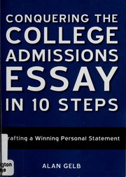 Cover of: Conquering the college admissions essay in 10 steps: crafting a winning personal statement