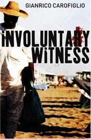 Cover of: Involuntary witness by Gianrico Carofiglio