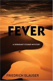 Fever (A Sergeant Studer Mystery) by Friedrich Glauser