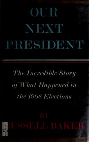 Cover of: Our next President by Russell Baker