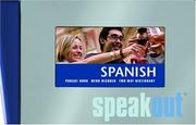 Cover of: Spanish Speakout: phrase book, menu decoder, two-way dictionary (Speakout)