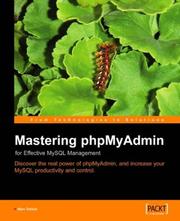 Cover of: Mastering phpMyAdmin for Effective MySQL Management