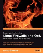 Cover of: Designing and Implementing Linux Firewalls with QoS using netfilter, iproute2, NAT and L7-filter