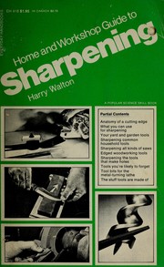 Home and workshop guide to sharpening by Harry Walton