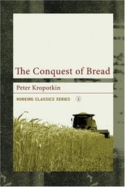Cover of: Conquest of Bread (Working Classics) by Peter Kropotkin