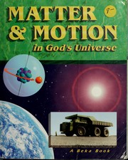 Matter & motion in God's universe by Delores Shimmin