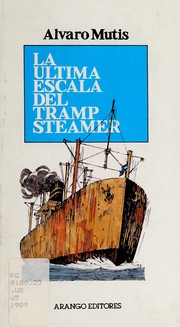 Cover of: La última escala del tramp steamer by Alvaro Mutis