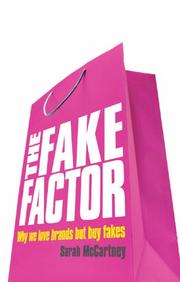 Cover of: The Fake Factor: Why We Love Brands but Buy Fakes