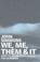 Cover of: We, Me, Them & It