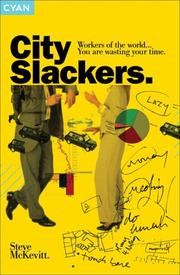 Cover of: City Slackers: How to Play the New Corporate Game and Win