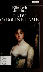 Cover of: Lady Caroline Lamb. by Elizabeth Jenkins