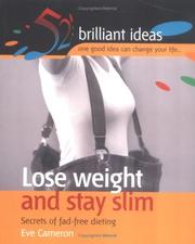 Cover of: Lose Weight and Stay Slim by Eve Cameron, Eve Cameron