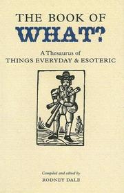 Cover of: Book of What: A Thesaurus of Things Everyday And Esoteric (Collector's Library)