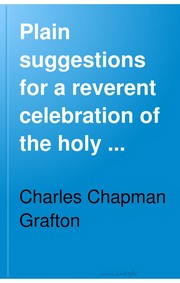 Cover of: Plain suggestions for a reverent celebration of the Holy Communion by 