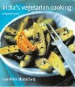 India's Vegetarian Cooking by Monisha Bharadwaj