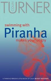 Cover of: Swimming with Piranha Makes You Hungry