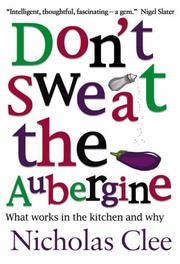 Don't Sweat the Aubergine by Nicholas Clee