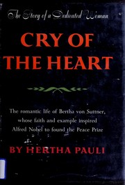 Cover of: Cry of the heart: the story of Bertha von Suttner.