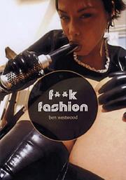 Cover of: F**K FASHION: The Erotic Photography of Ben Westwood
