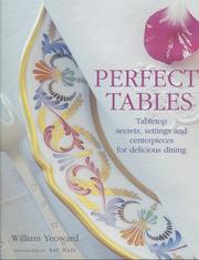 Cover of: Perfect Tables: Tabletop Secrets, Settings And Centerpieces for Delicious Dining