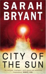 Cover of: City of the Sun by Sarah Bryant