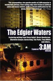 The Edgier Waters