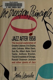 Cover of: The freedom principle: jazz after 1958