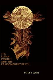 Cover of: The Lukan Passion and the Praiseworthy Death (New Testament Monographs) by Peter, J. Scaer