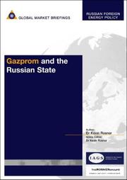 Cover of: Gazprom and the Russian State (Russian Foreign Energy Policy)