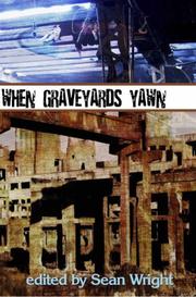 Cover of: When Graveyards Yawn by Sean Wright