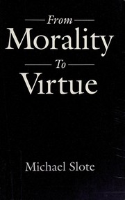 Cover of: From morality to virtue