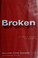 Cover of: Broken