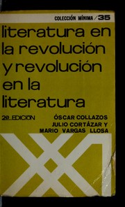 Cover of: Literatura en la revolución y revolución en la literatura by Collazos, Oscar