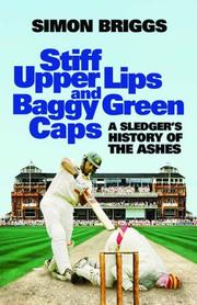 Cover of: Stiff Upper Lips and Baggy Green Caps by Simon Briggs