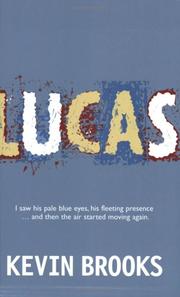 Cover of: Lucas by Kevin Brooks, Kevin Brooks