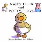 Nappy Duck and Potty Piggy by Bernette Ford