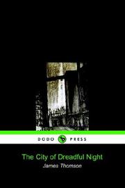 Cover of: The City of Dreadful Night by James Thomson