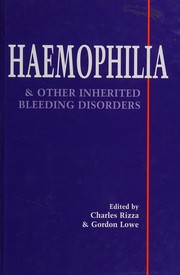 Haemophilia & Other Inherited Bleeding Disorders by Rizza