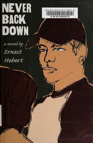 Never back down by Ernest Hebert