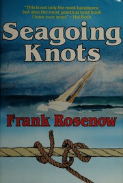 Cover of: Seagoing knots by Frank Rosenow