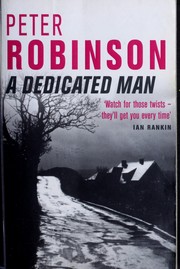 Cover of: A dedicated man by Peter Robinson